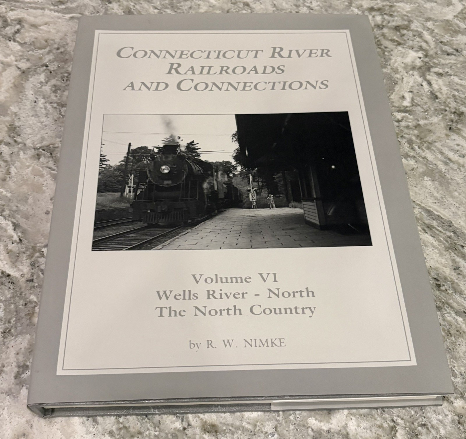 ‼️RARE‼️SIGNED VOL. 6 CONNECTICUT RIVER RAILROADS AND CONNECTIONS (Nimki, 1993) ‼️RARE‼️SIGNED VOL. 6 CONNECTICUT RIVER RAILROADS AND CONNECTIONS (Nimki, 1993)