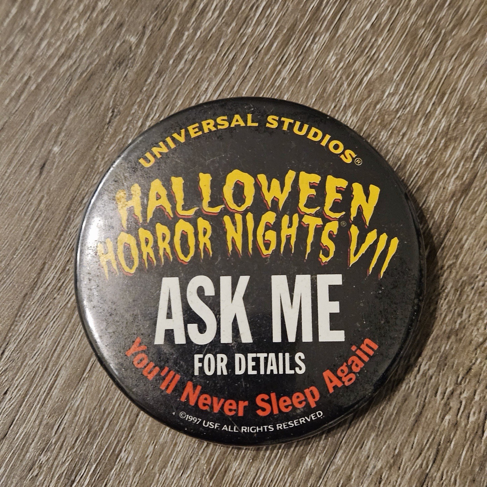 1997 Halloween Horror Nights VII Ask Me Button Universal Studios Team Member 1997 Halloween Horror Nights VII Ask Me Button Universal Studios Team Member