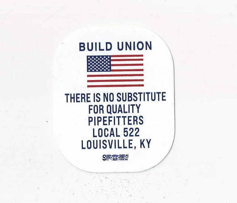 Retro BUILD UNION NO SUBSTITUTE QUALITY PIPEFITTERS UA Local 522 Sticker Retro BUILD UNION NO SUBSTITUTE QUALITY PIPEFITTERS UA Local 522 Sticker