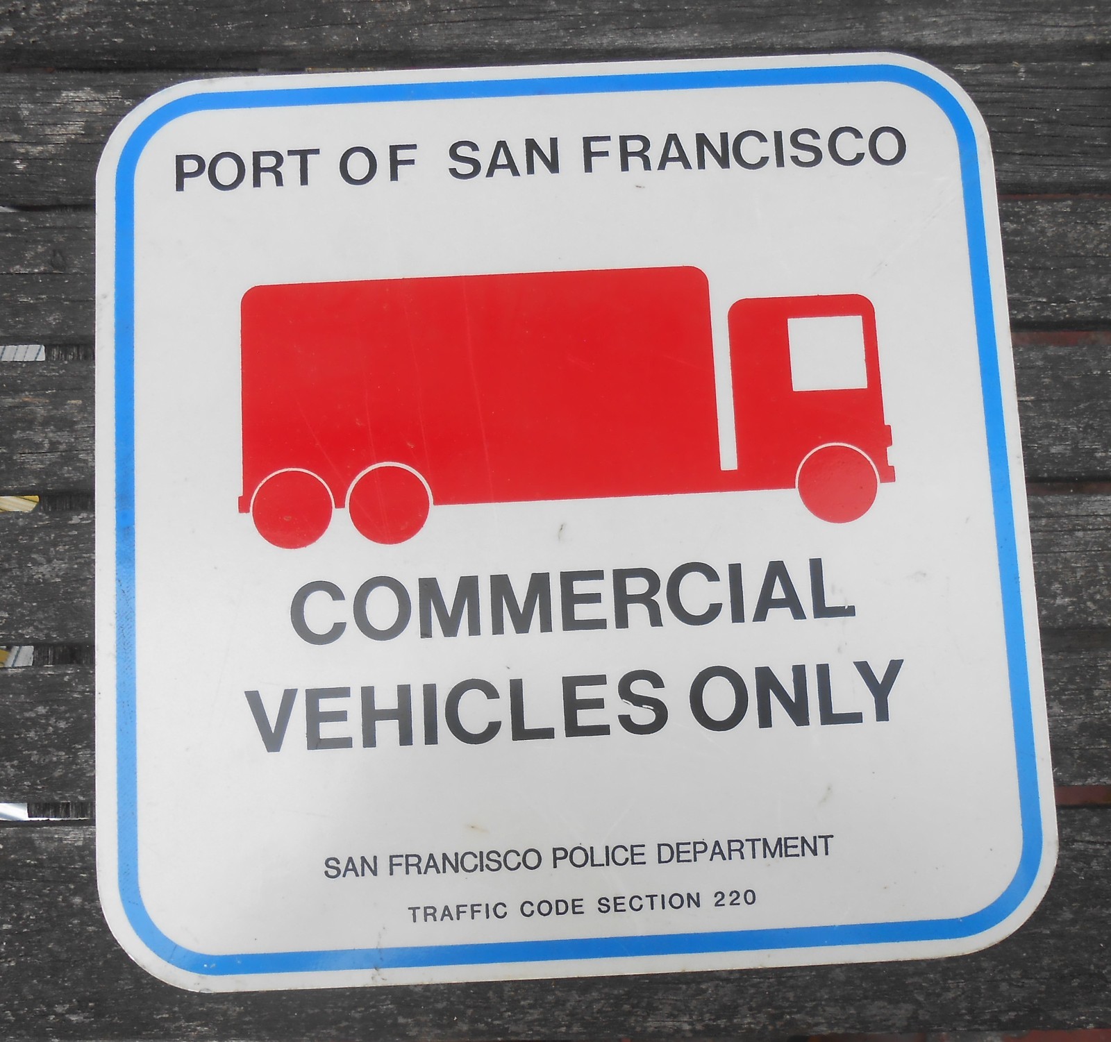Port of San Francisco Street Sign Commercial Vehicles Only SFPD