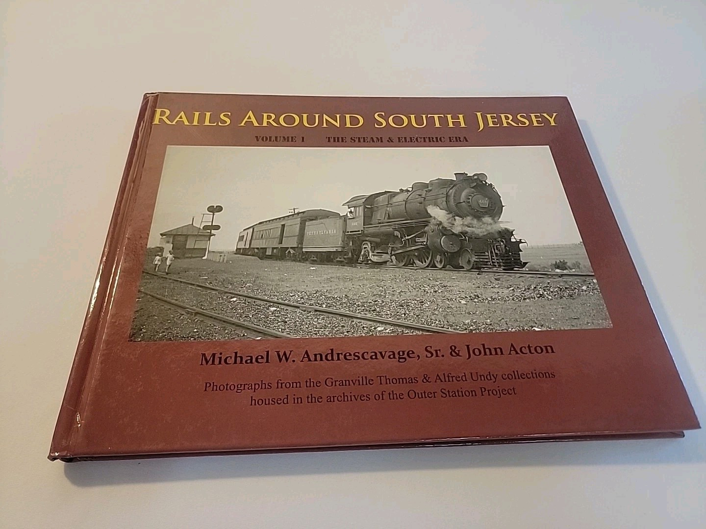 Rails Around South Jersey Volume 1 by Andrescavage & Acton ©2010 HC Book Rails Around South Jersey Volume 1 by Andrescavage & Acton ©2010 HC Book