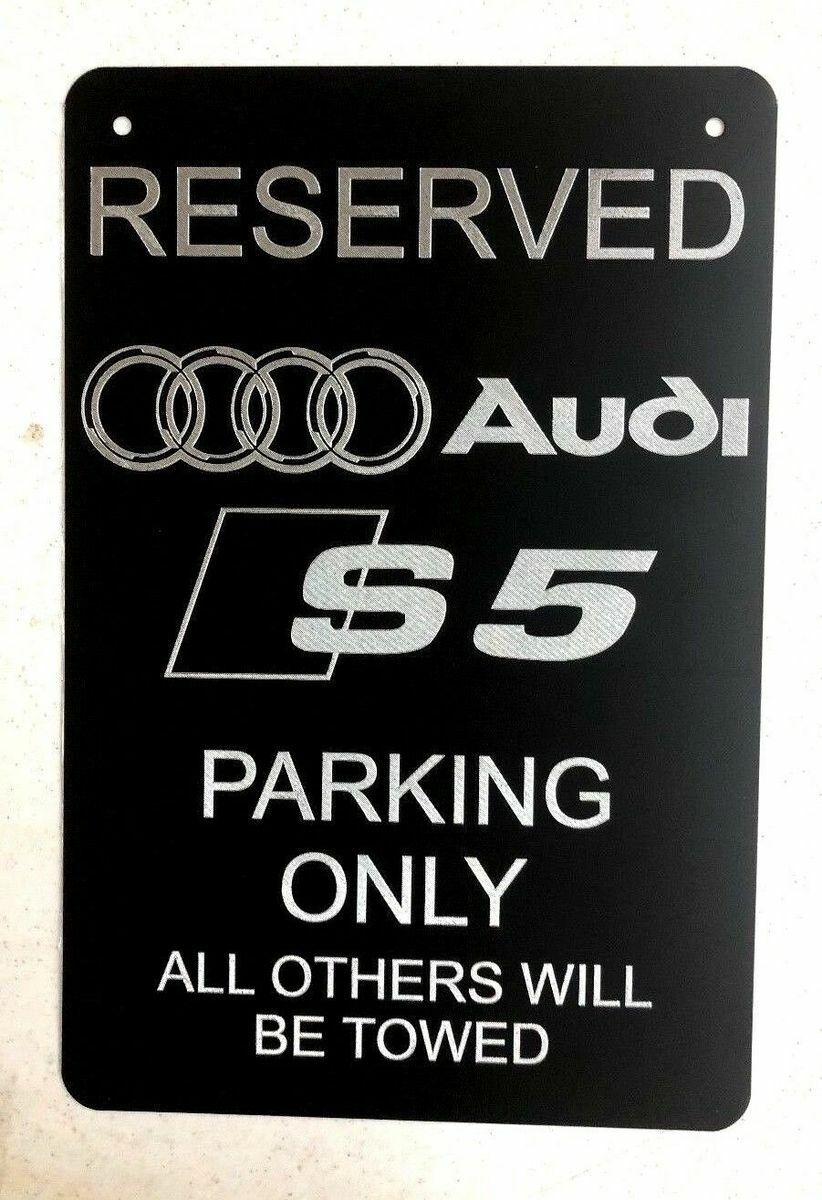 Audi S5 Logo Parking Sign Diamond Etched on 12\