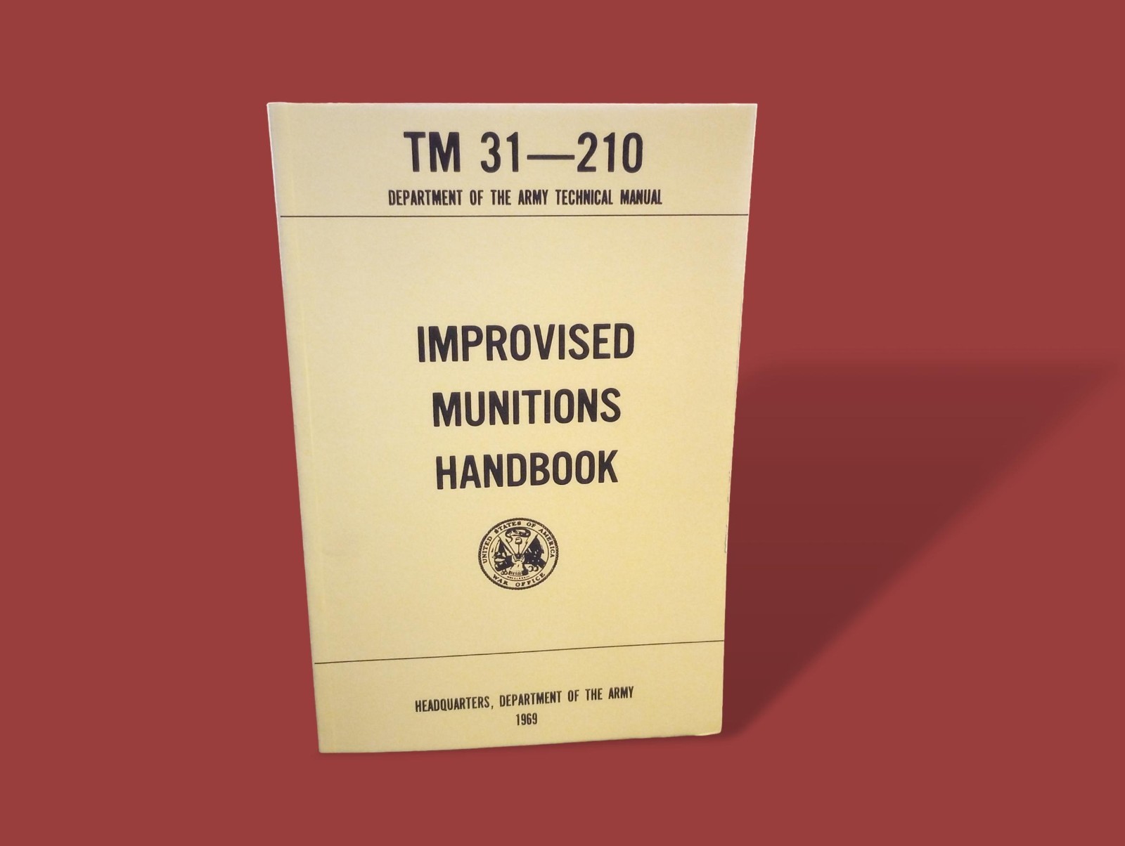 IMPROVISED MUNITIONS HANDBOOK TM 31-210 NEW IMPROVISED MUNITIONS HANDBOOK TM 31-210 NEW