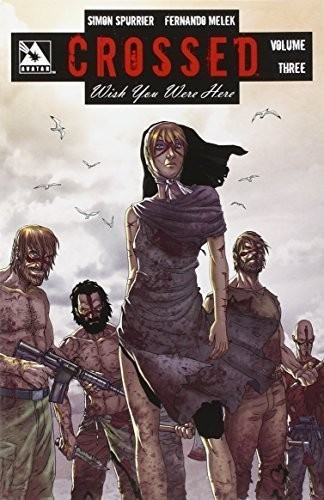 Crossed Wish You Were Here Volume 3 GN Simon Si Spurrier Ennis OOP TPB New NM Crossed Wish You Were Here Volume 3 GN Simon Si Spurrier Ennis OOP TPB New NM