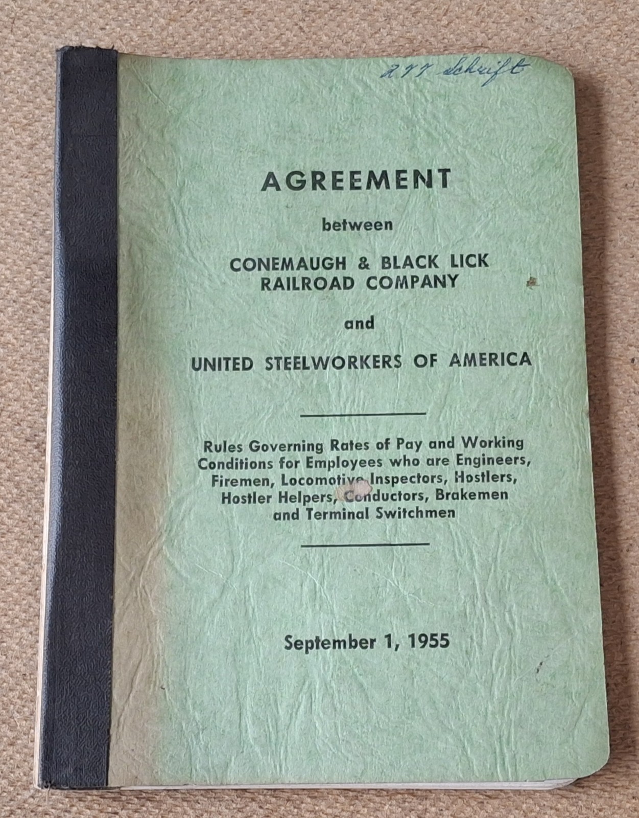 Vintage 1955 CONEMAUGH & BLACK LICK RAILROAD UNITED STEELWORKERS AGREEMENT USWA Vintage 1955 CONEMAUGH & BLACK LICK RAILROAD UNITED STEELWORKERS AGREEMENT USWA