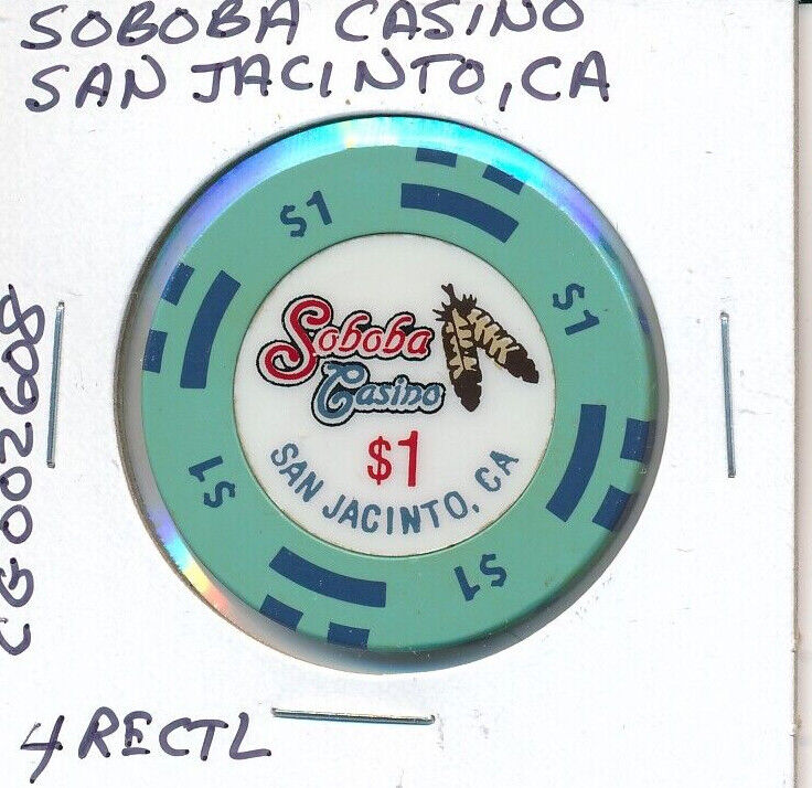 $1 CALIFORNIA CASINO CHIP SOBOBA CASINO SAN JACINTO TRIBAL 4RECTL #CG002608 