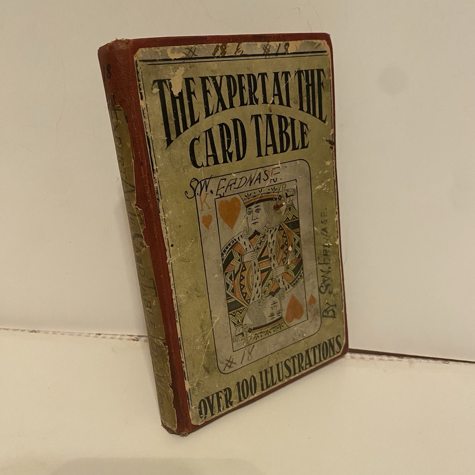 EXPERT AT THE CARD TABLE by S W Erdnase (1905 Early Edition). Cool Notations EXPERT AT THE CARD TABLE by S W Erdnase (1905 Early Edition). Cool Notations