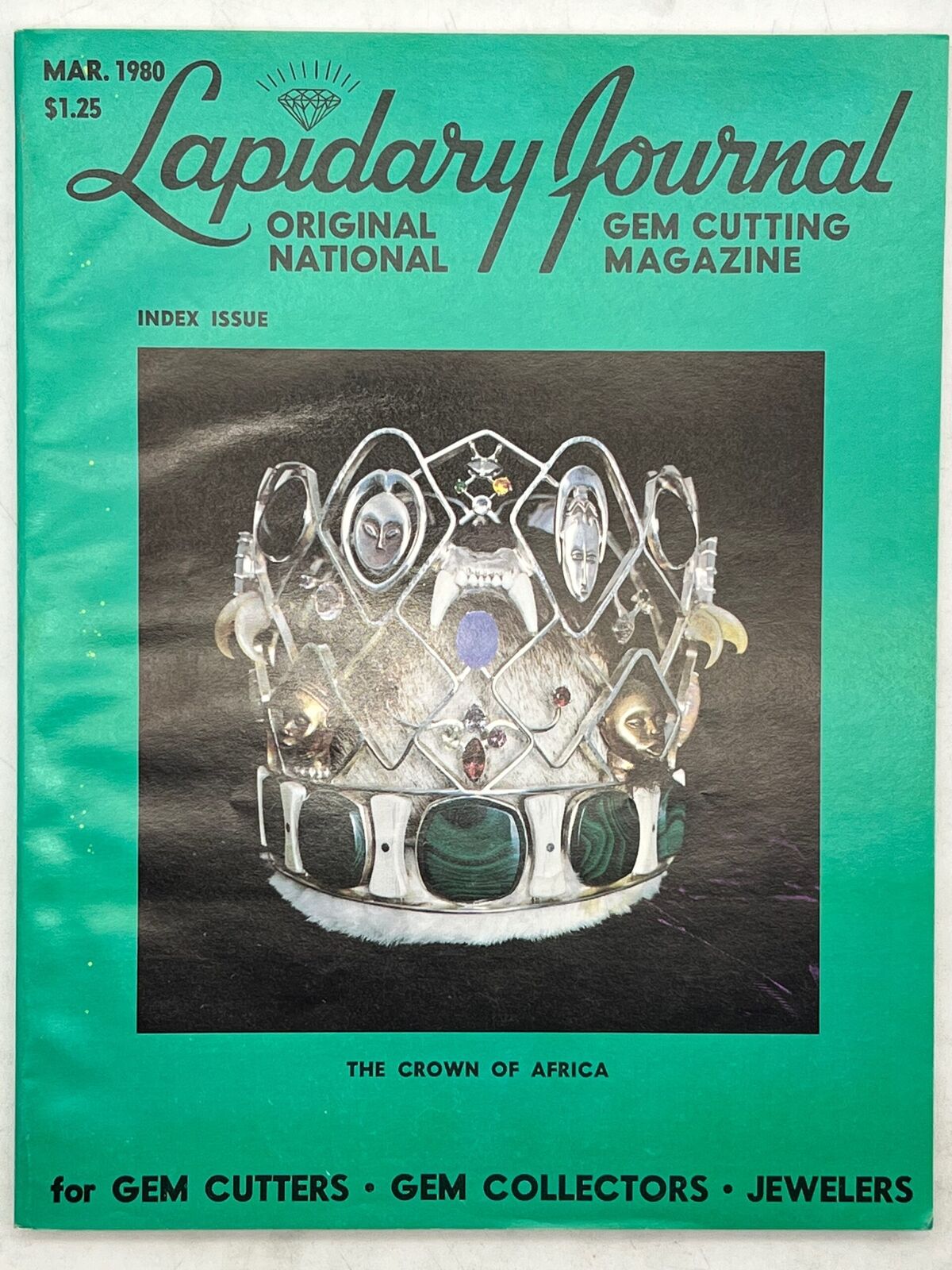 Lapidary Journal Magazine March 1980 The Crown of Africa