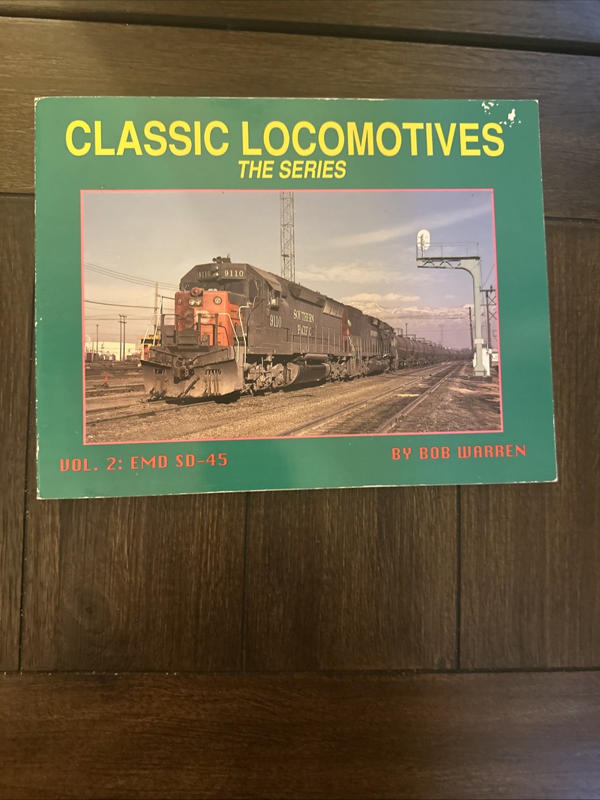 Classic Locomotives - The Series - Vol 2 EMD SD-45 Paperback by Bob Warren Classic Locomotives - The Series - Vol 2 EMD SD-45 Paperback by Bob Warren