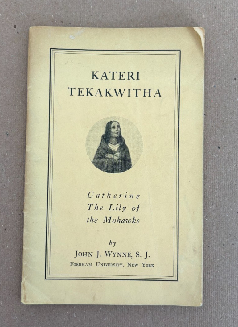 A Vintage 1932 Kateri Tekakwitha Catherine The Lilly of the Mohawks CATHOLIC A Vintage 1932 Kateri Tekakwitha Catherine The Lilly of the Mohawks CATHOLIC