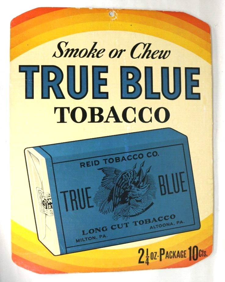 vintage true blue tobacco smoke or chew cardboard store display reid tobacco co. vintage true blue tobacco smoke or chew cardboard store display reid tobacco co.