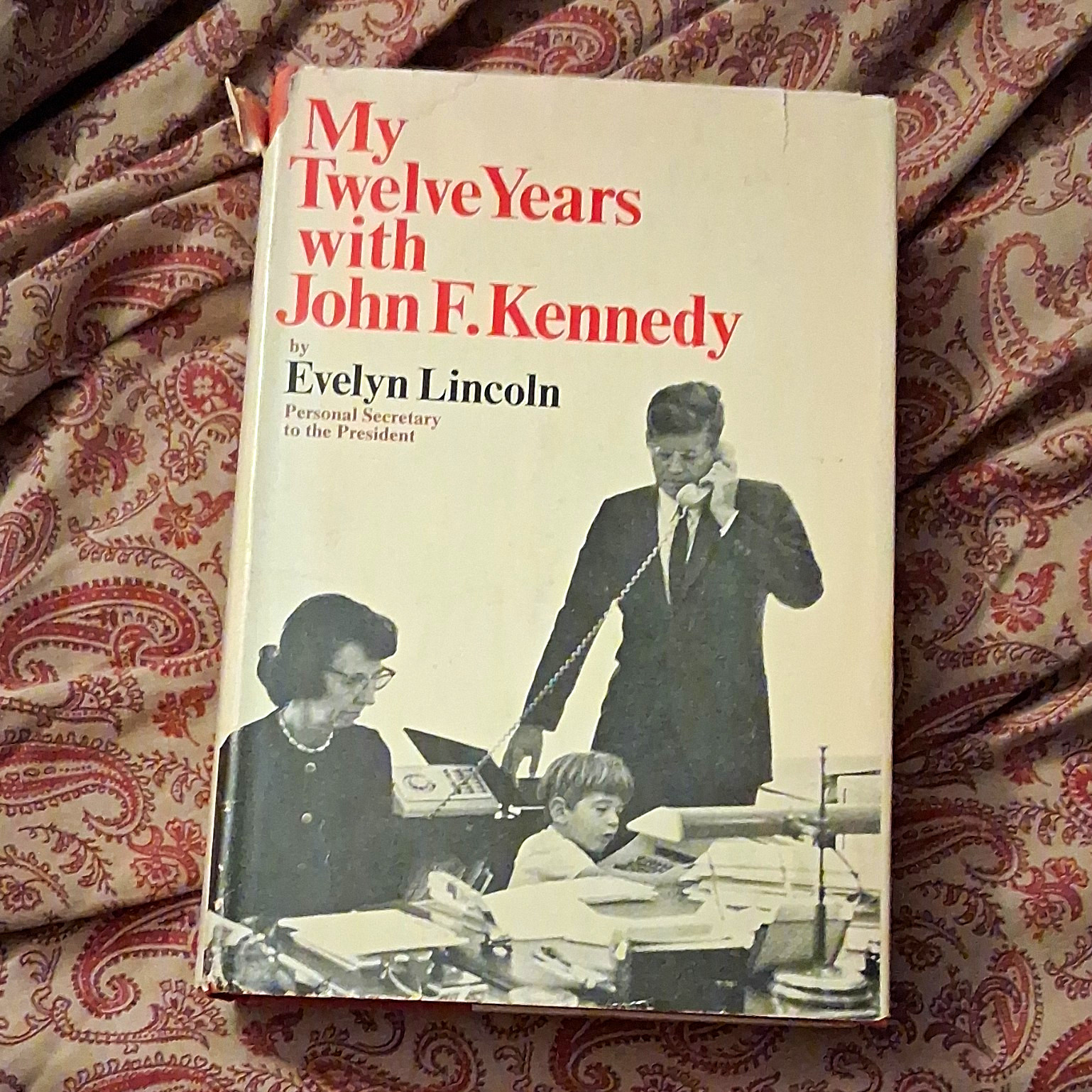 My Twelve Years with John F. Kennedy - Evelyn Lincoln 1965 Hardcover Signed My Twelve Years with John F. Kennedy - Evelyn Lincoln 1965 Hardcover Signed