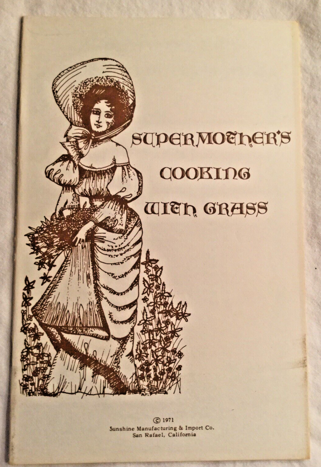 Rare 1971 Counterculture Cookbook: SUPERMOTHER'S COOKING WITH GRASS