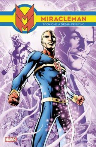 Miracleman, Book 1: A Dream of Flying - Hardcover By Alan Moore - GOOD