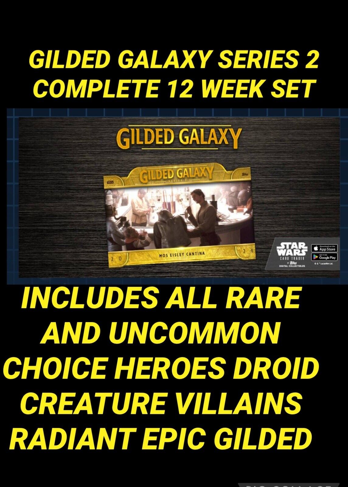 topps star wars card Trader GILDED GALAXY Complete 12 Week Set ALL RARE UC
