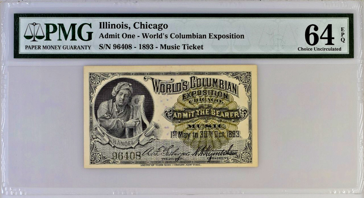 1893 WORLDS COLUMBIAN EXPO TICKET *ADMIT THE BEARER* "HANDEL" PMG 64 EPQ RARE 1893 WORLDS COLUMBIAN EXPO TICKET *ADMIT THE BEARER* "HANDEL" PMG 64 EPQ RARE