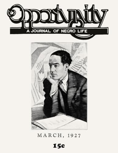 Opportunity: A Journal of Negro Life: March 1927 (Subscription to the Harlem Ren Opportunity: A Journal of Negro Life: March 1927 (Subscription to the Harlem Ren