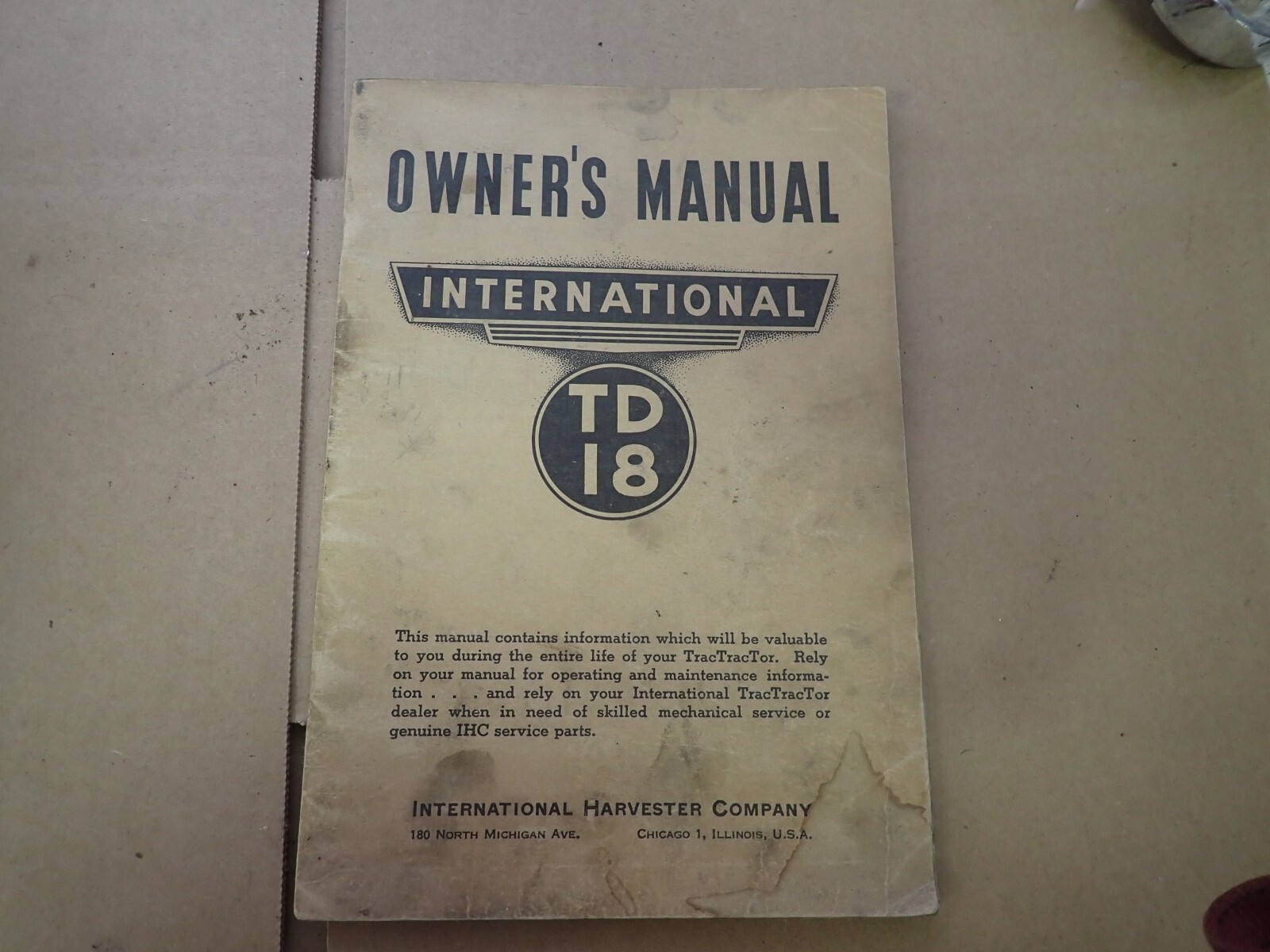 Original 1939 -1949 International Harvester TD 18 Crawler Tractor Owners Manual Original 1939 -1949 International Harvester TD 18 Crawler Tractor Owners Manual