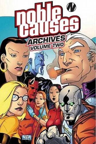 Noble Causes Archives Volume 2 (v 2) - Paperback By Faerber, Jay - GOOD Noble Causes Archives Volume 2 (v 2) - Paperback By Faerber, Jay - GOOD