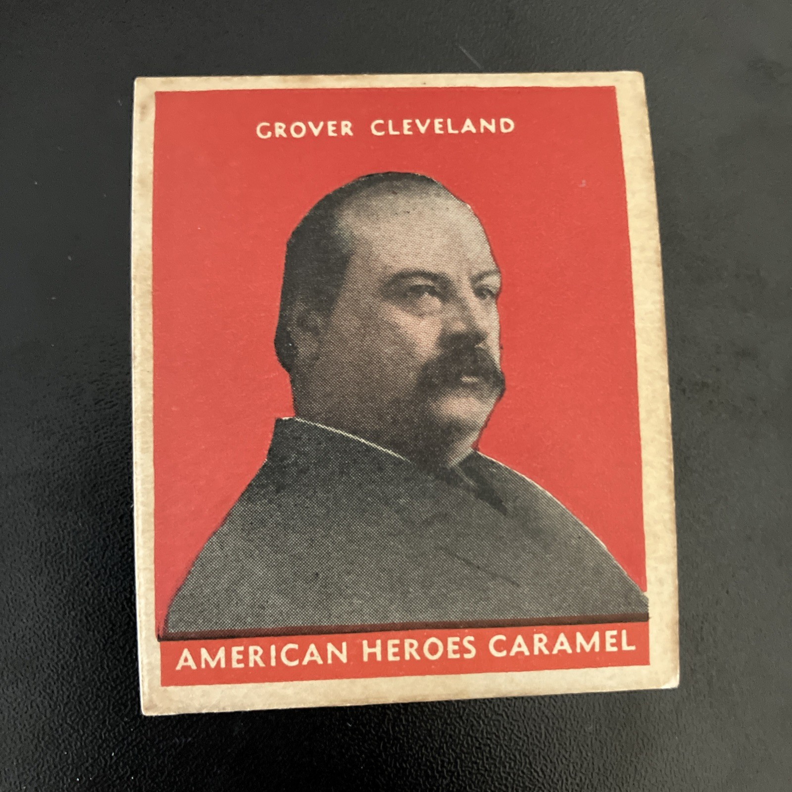 1932 U.S. Caramel Presidents Set-Break Grover Cleveland 1932 U.S. Caramel Presidents Set-Break Grover Cleveland