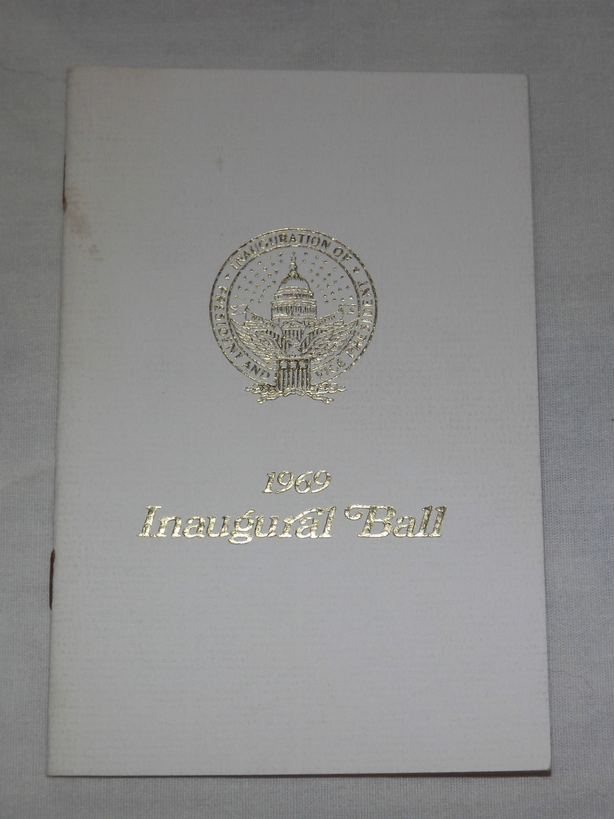 VINTAGE 1969 PRESIDENT RICHARD NIXON INAUGURAL BALL PROGRAM VINTAGE 1969 PRESIDENT RICHARD NIXON INAUGURAL BALL PROGRAM