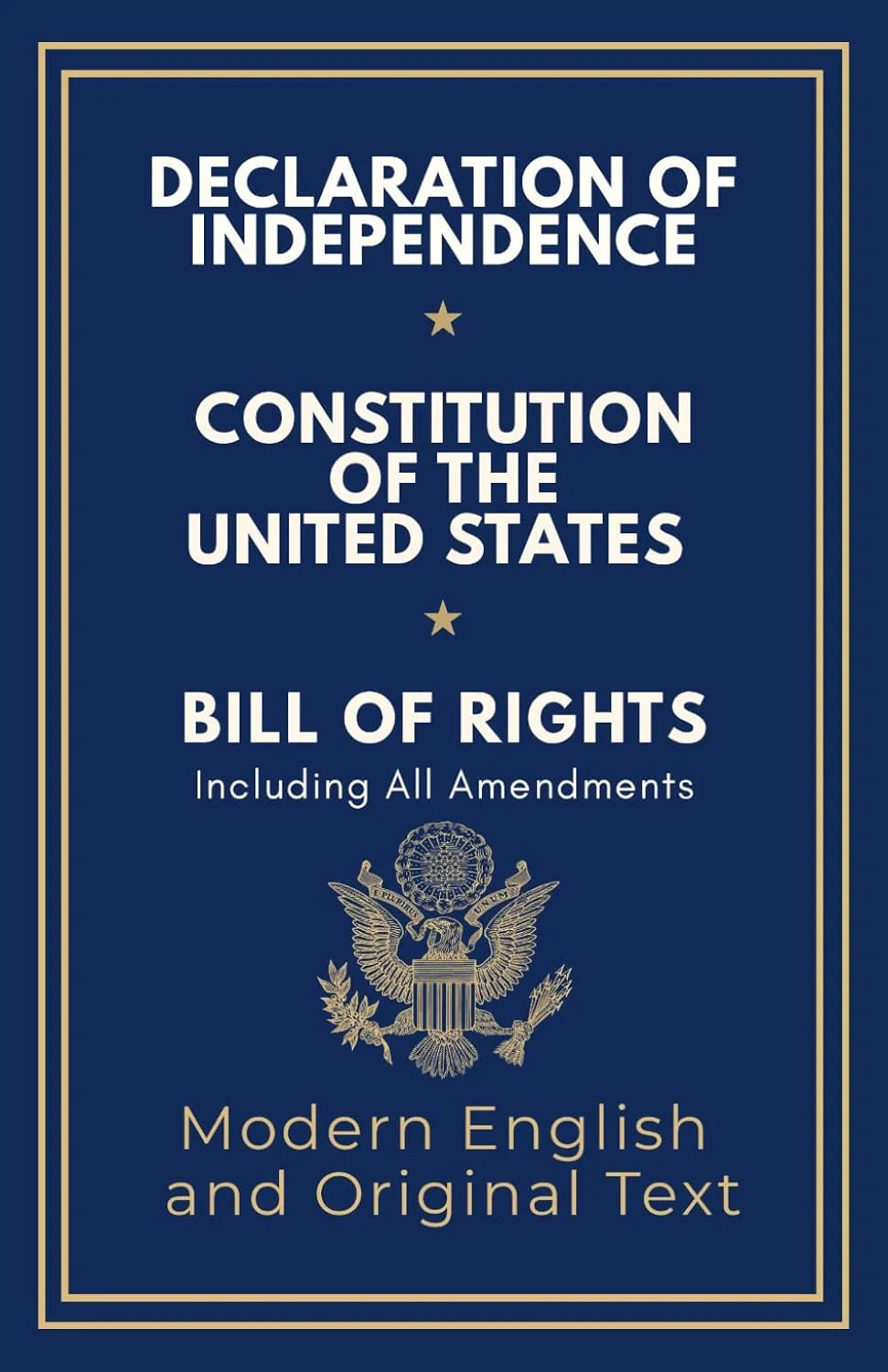 Declaration of Independence, Constitution of the United States, Bill of Rights Declaration of Independence, Constitution of the United States, Bill of Rights