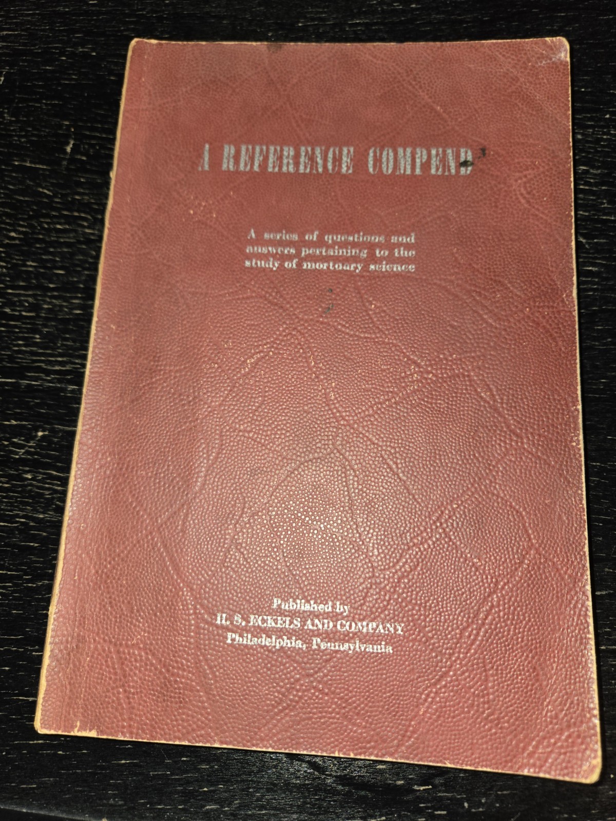 Vintage 1948 Reference Compend,Mortuary Science,1st Edition,Funeral,Eckels,Death