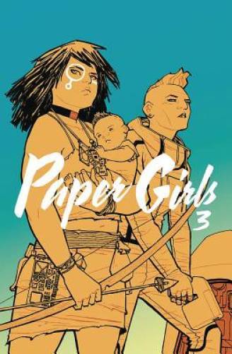Paper Girls Volume 3 - Paperback By Vaughan, Brian K - GOOD Paper Girls Volume 3 - Paperback By Vaughan, Brian K - GOOD