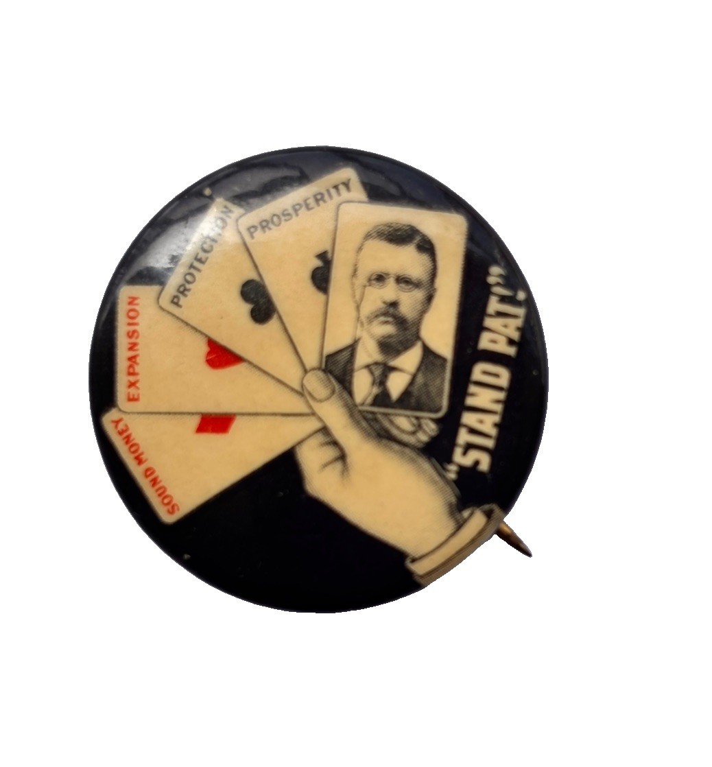 1904 "Stand Pat" Teddy Roosevelt As Wildcard Campaign Pin Edward Ely, Detroit   