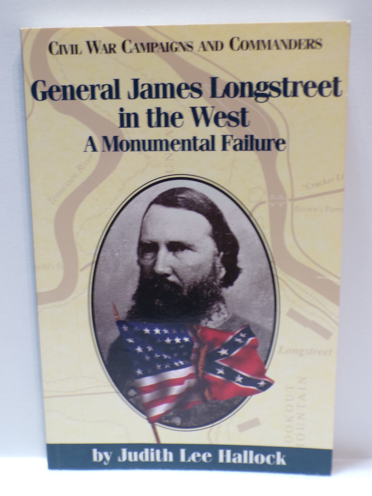 General James Longstreet in the West, A Monumental Failure by J. Hallock. Book