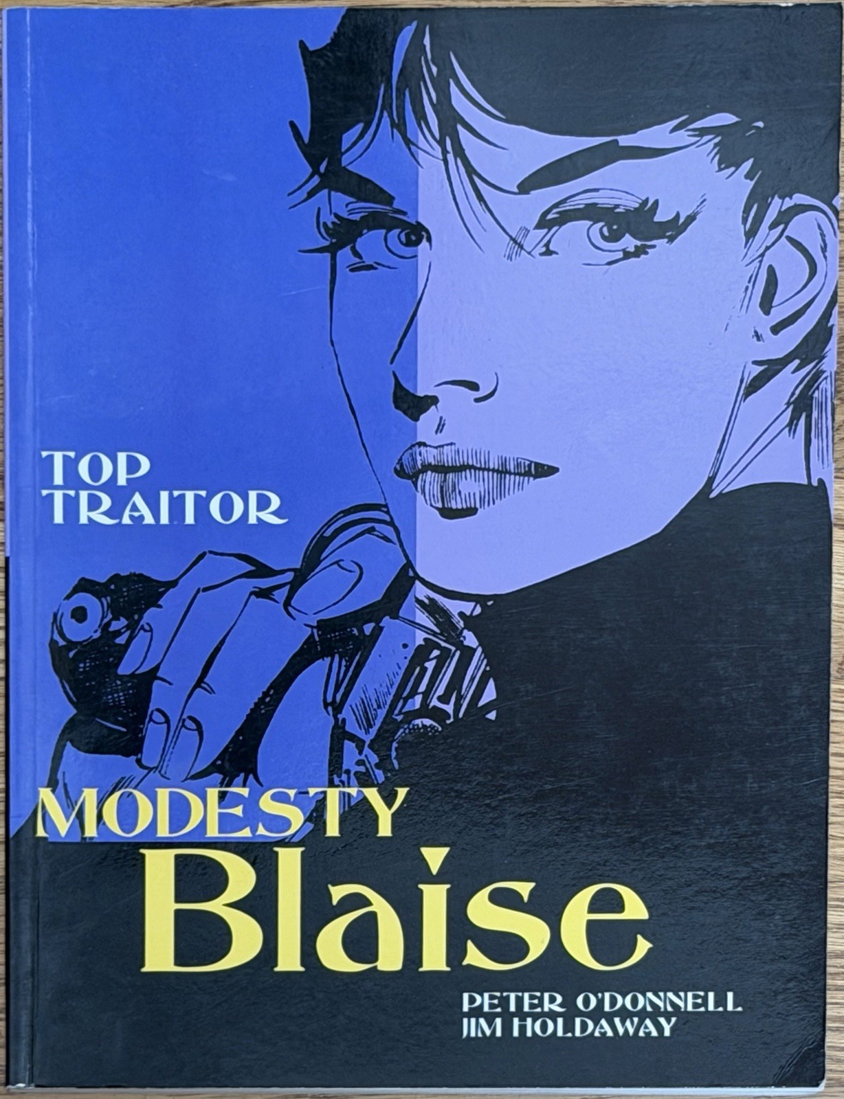 Modesty Blaise Top Traitor Peter O’Donnell Jim Holdaway Titan 2004 1st Print Modesty Blaise Top Traitor Peter O’Donnell Jim Holdaway Titan 2004 1st Print