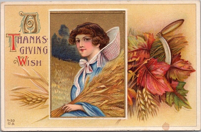 c1910s THANKSGIVING Embossed Greetings Postcard Pretty Girl / Wheat NASH T-33 c1910s THANKSGIVING Embossed Greetings Postcard Pretty Girl / Wheat NASH T-33