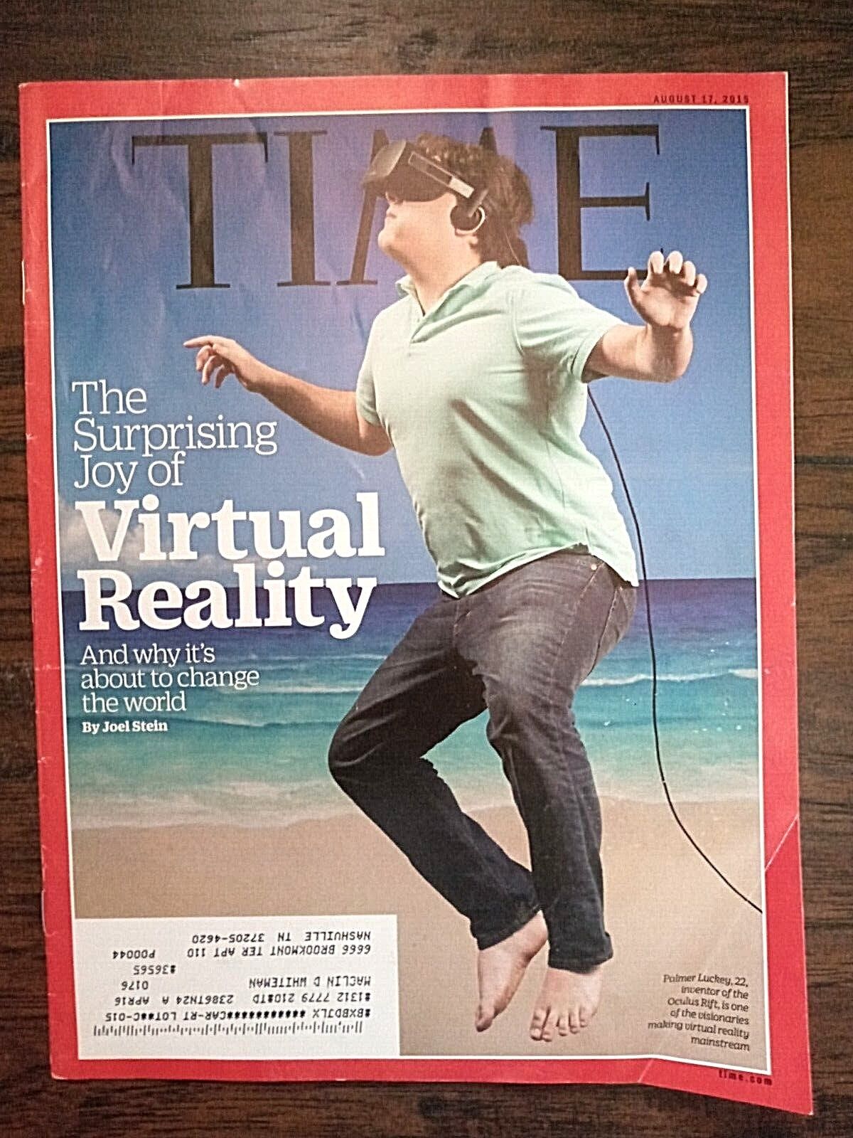 Time Magazine August 17, 2015- The Surprising Joy Of Virtual Reality