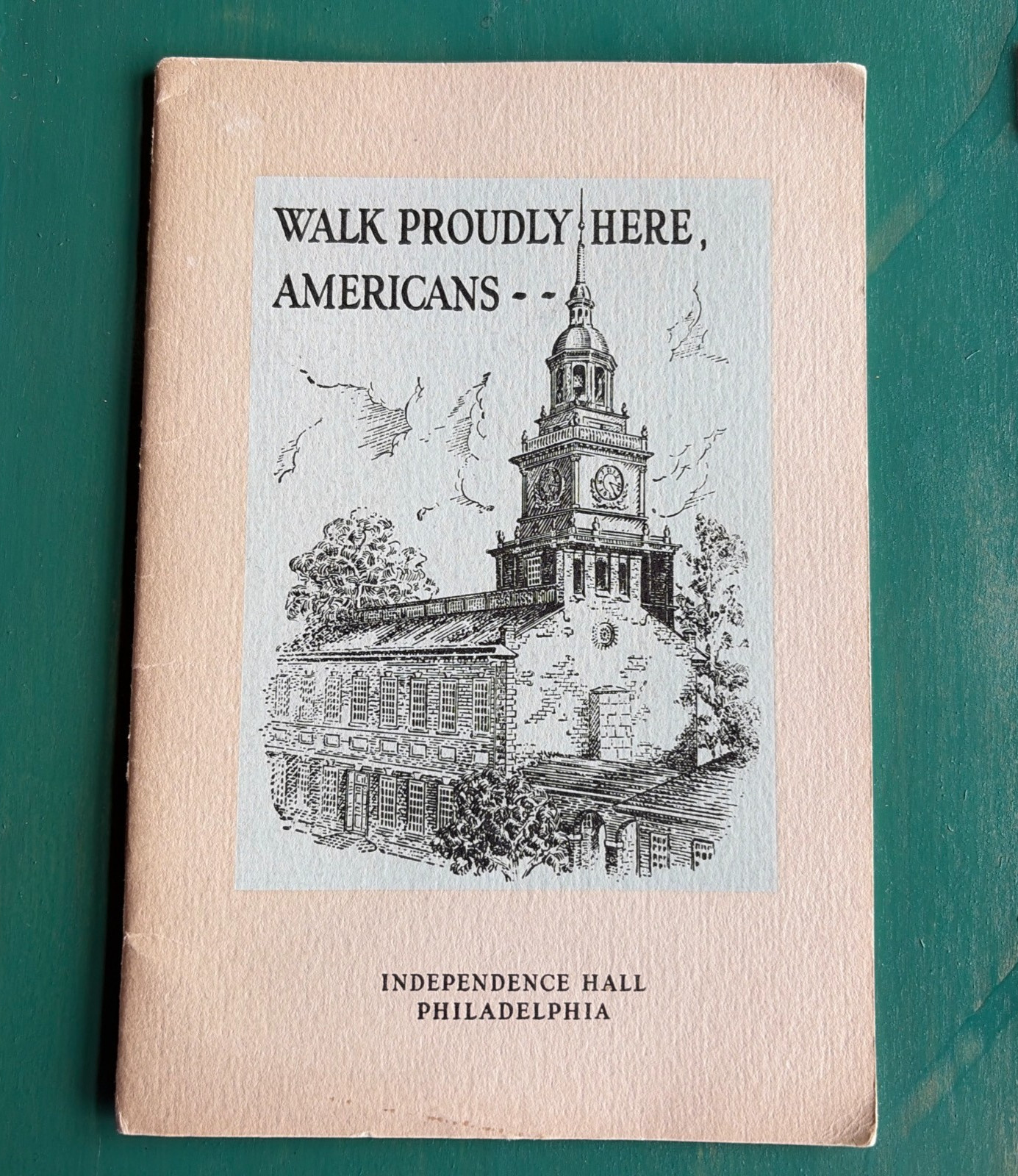 Independence Hall Philadelphia Walk Proudly Here Americans Booklet 1940