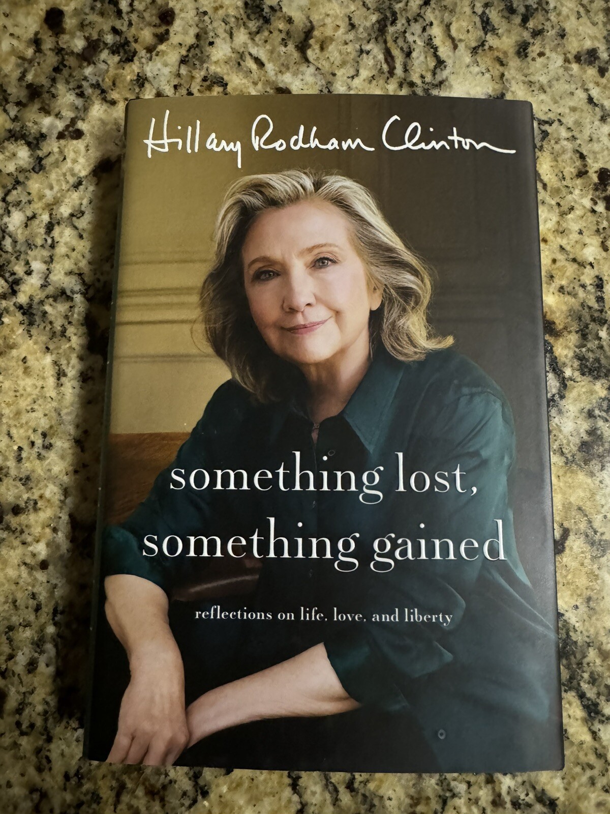 Hillary Clinton Signed HC Book Something Lost Something Gained 1st Print 1st Ed Hillary Clinton Signed HC Book Something Lost Something Gained 1st Print 1st Ed