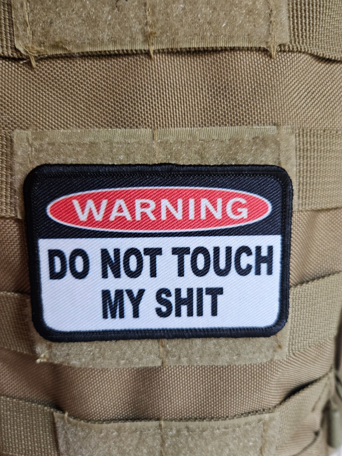 Warning do not touch my sh-t 2"x3" hook & loop backing patch funny meme black Warning do not touch my sh-t 2"x3" hook & loop backing patch funny meme black