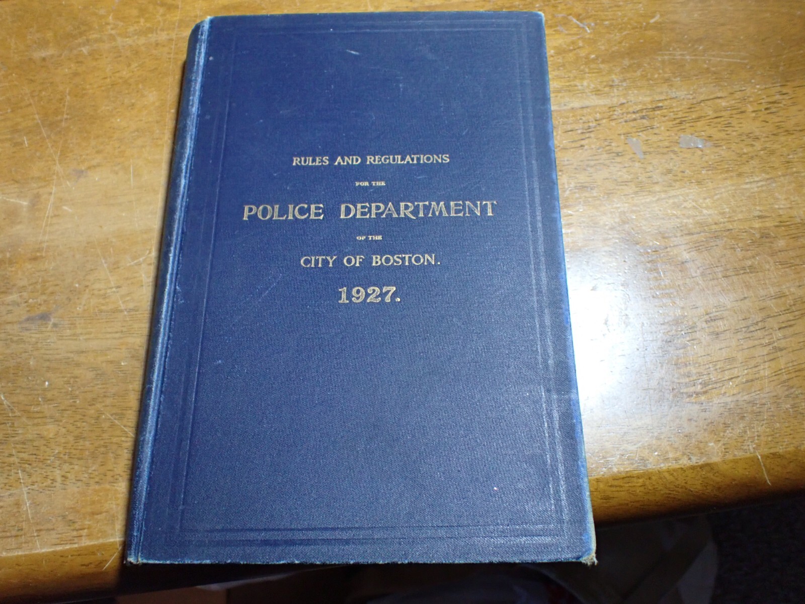 Boston Massachusetts police department RULES AND REGULATIONS 1927 obsolete Boston Massachusetts police department RULES AND REGULATIONS 1927 obsolete