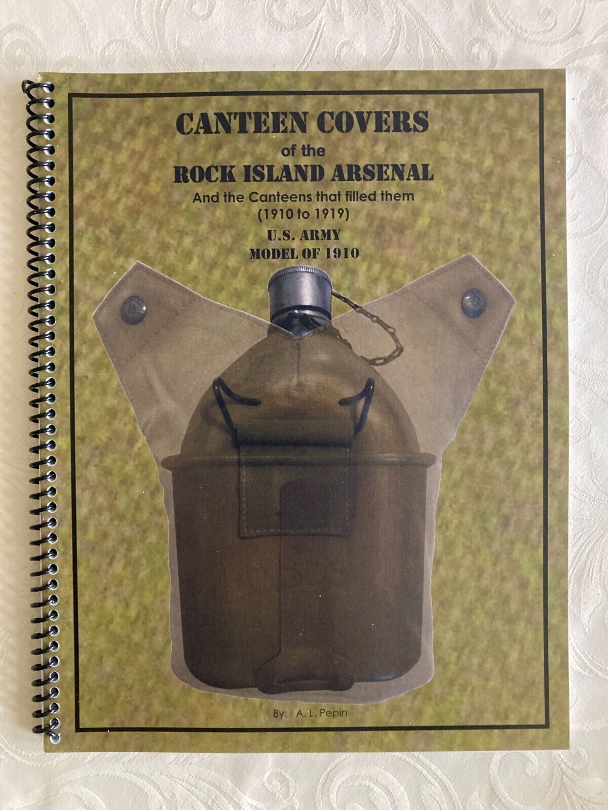 Book-Canteen Covers of the Rock Island Arsenal and the Canteens that filled them