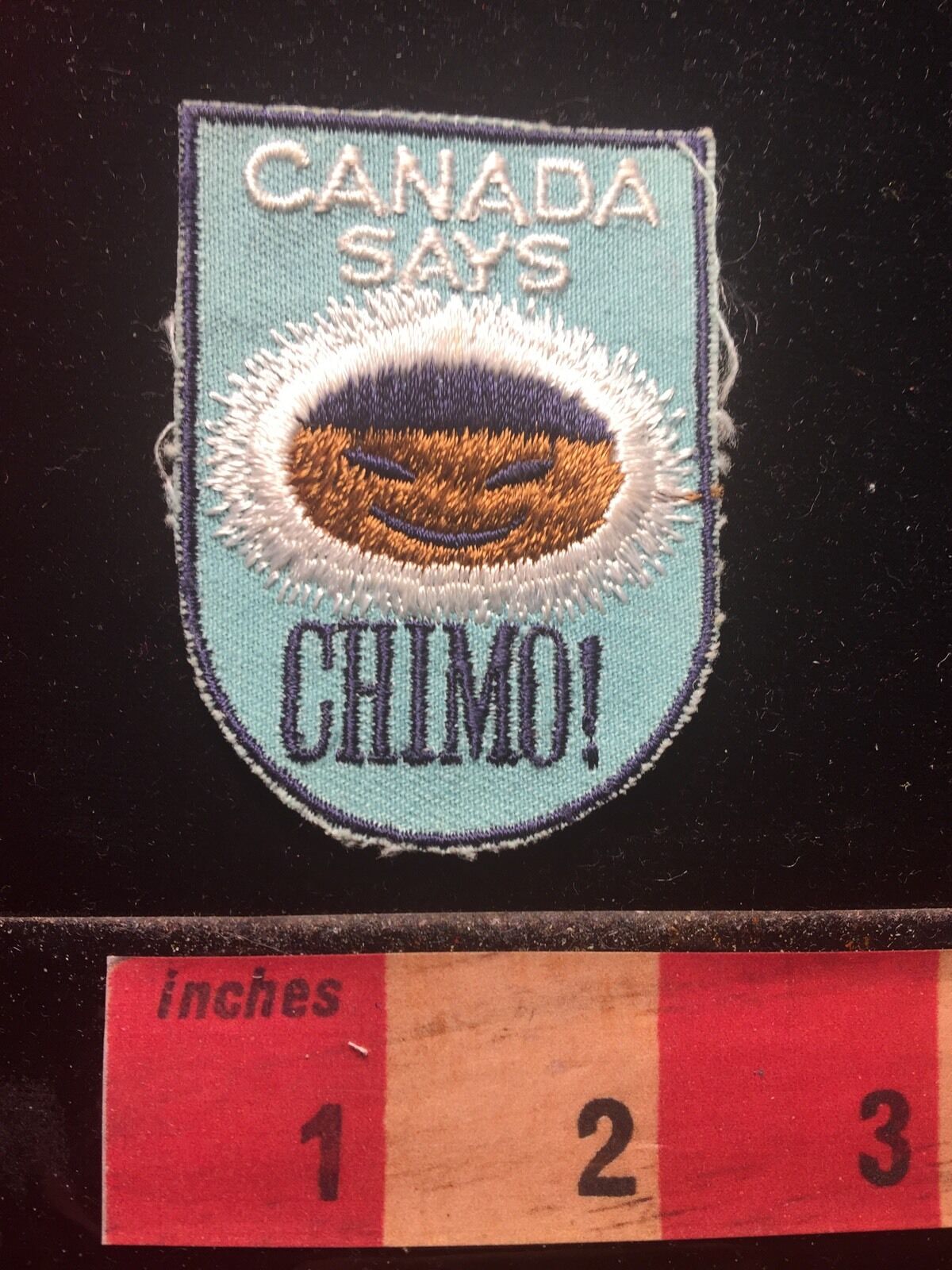 Vtg Souvenir CANADA SAYS CHIMO Patch (Inuktitut Greeting Kinda Like Hello) 68F2