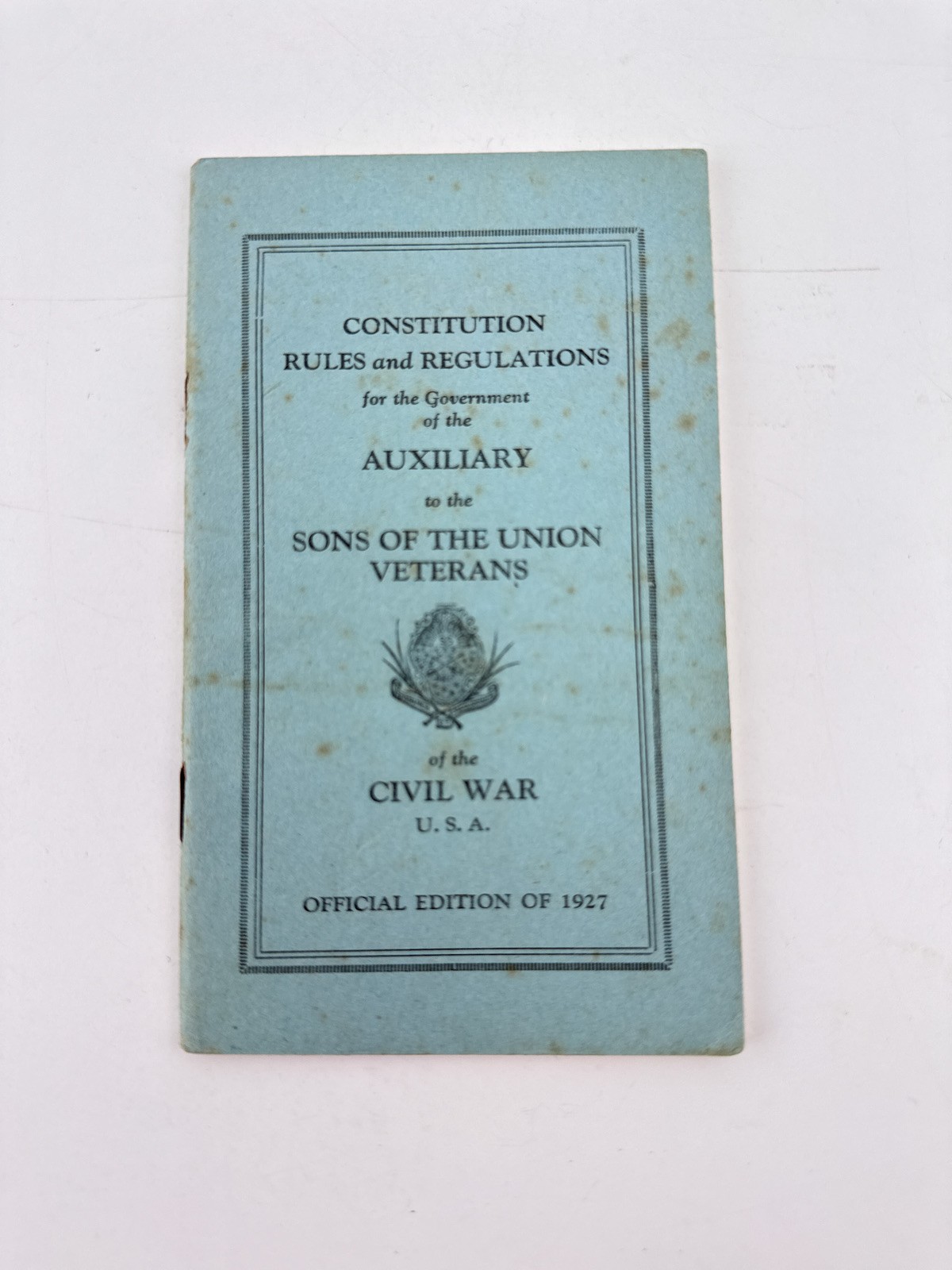 1927 Rules Regulations Auxiliary Sons of Union Veterans Civil War Booklet A1 1927 Rules Regulations Auxiliary Sons of Union Veterans Civil War Booklet A1