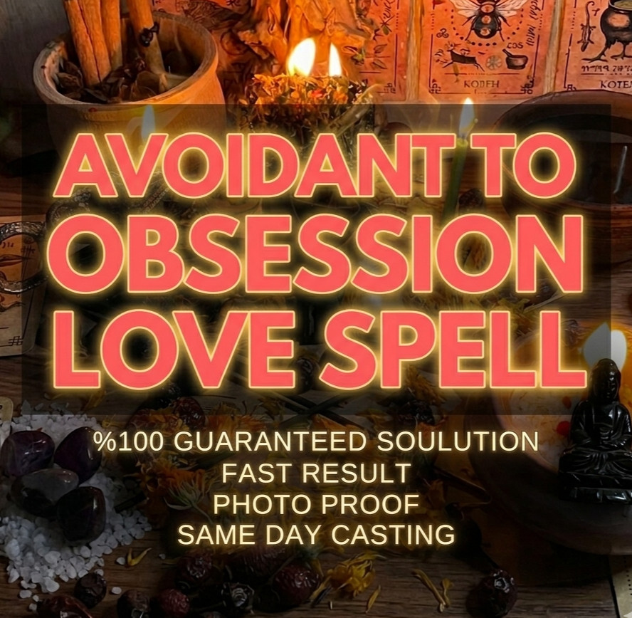 Avoidant to Obsessed Love Spell, Twin Flame Attraction Ritual SAME DAY Avoidant to Obsessed Love Spell, Twin Flame Attraction Ritual SAME DAY