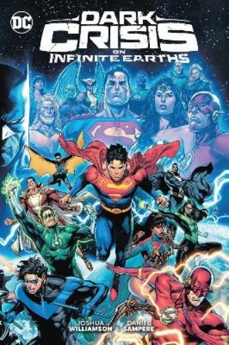 Joshuna Williamson Daniel Sampere Dark Crisis on Infinite Earths (Hardback) Joshuna Williamson Daniel Sampere Dark Crisis on Infinite Earths (Hardback)