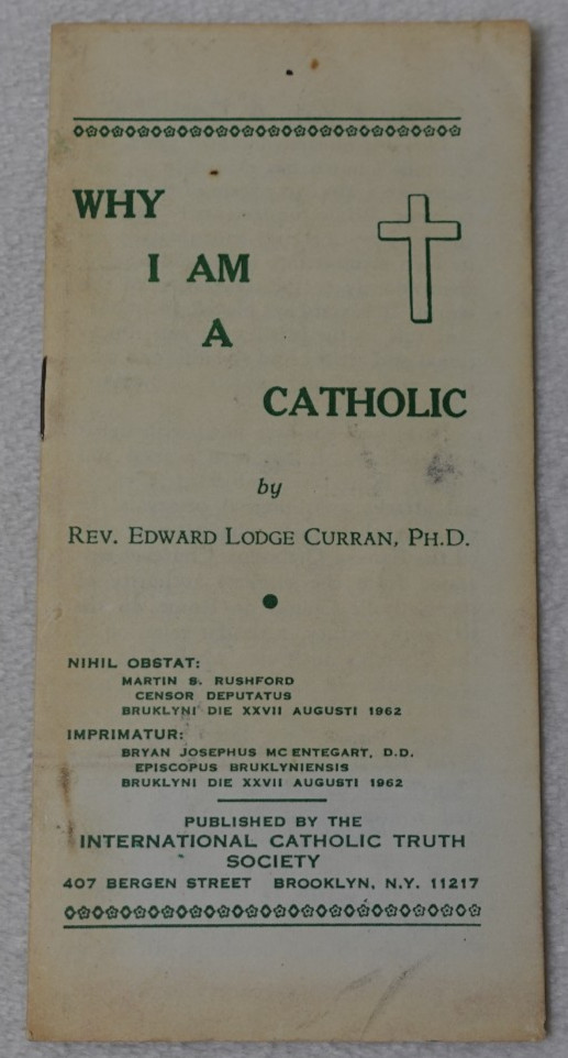 Why I Am A Catholic 1962 Rev. Edward Lodge Curran Brooklyn NY Vintage Booklet