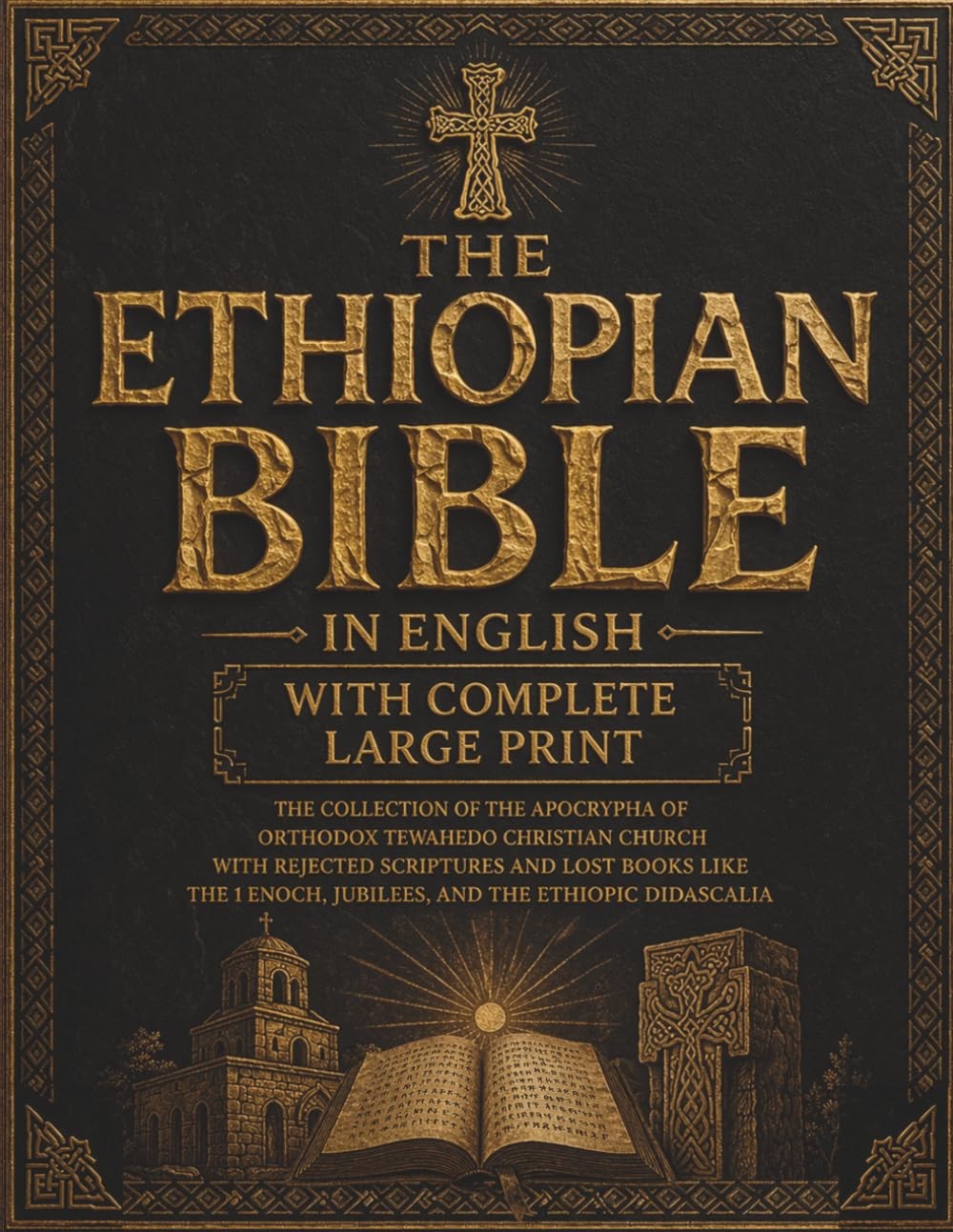 The Ethiopian Bible - Large Print, Complete Collection of Apocrypha The Ethiopian Bible - Large Print, Complete Collection of Apocrypha