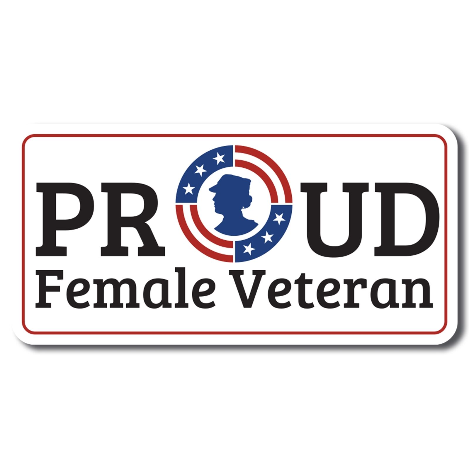 Magnet Me Up Proud Female Veteran Military Magnet Decal, 6.5x3 In, Service Women