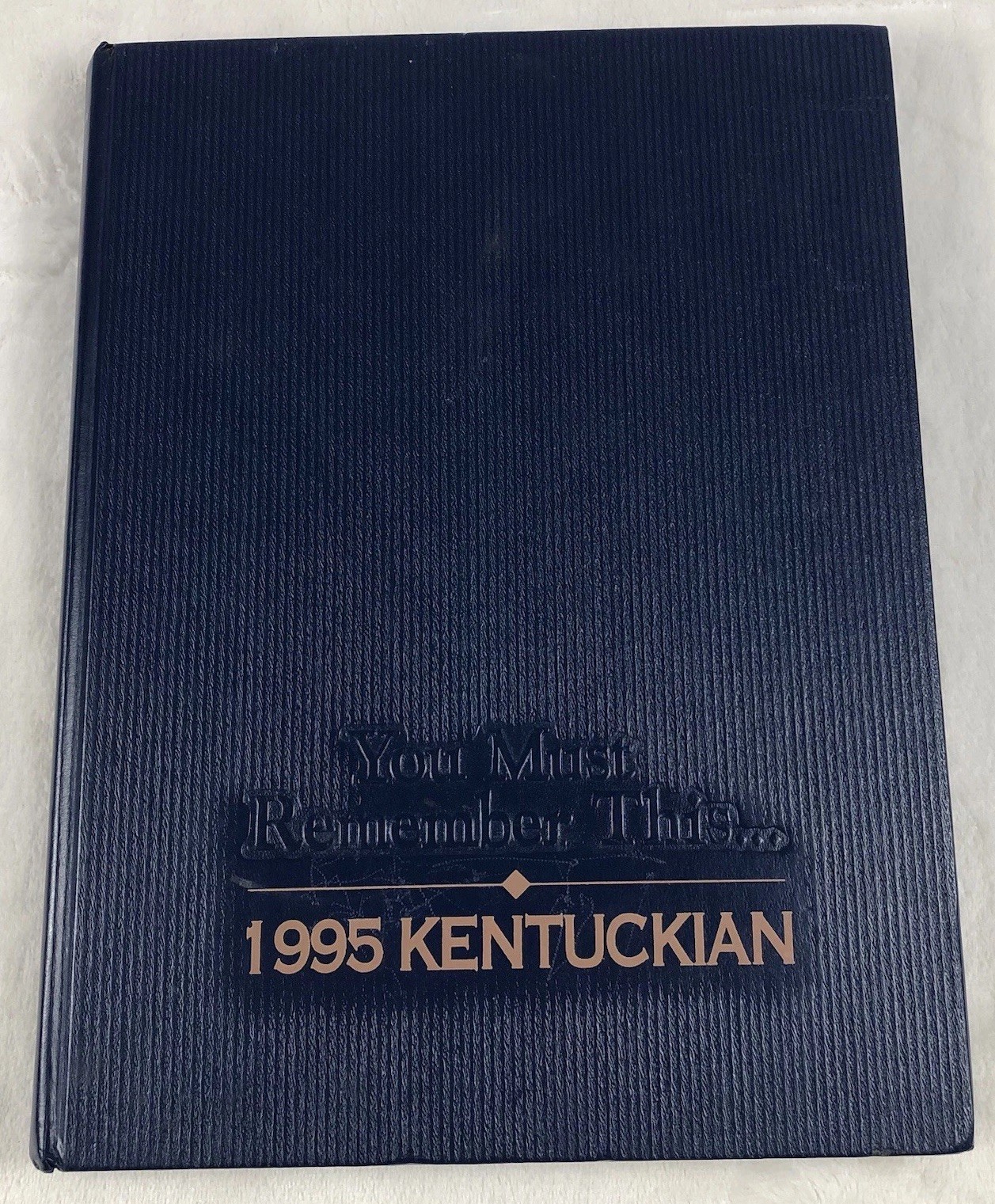 1995 University of Kentucky Yearbook Kentuckian You Must Remember This Vol 101 1995 University of Kentucky Yearbook Kentuckian You Must Remember This Vol 101