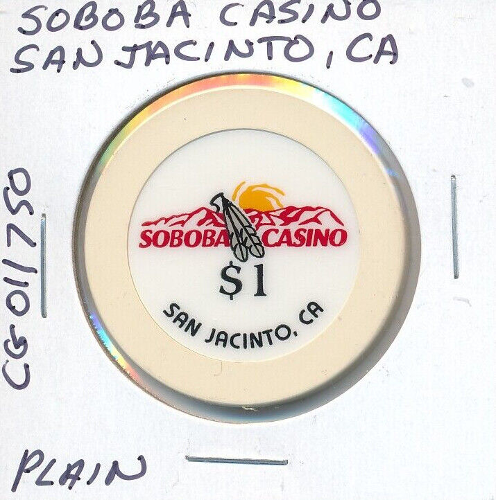 $1 CALIFORNIA CASINO CHIP SOBOBA CASINO SAN JACINTO TRIBAL PLAIN #CG011750 