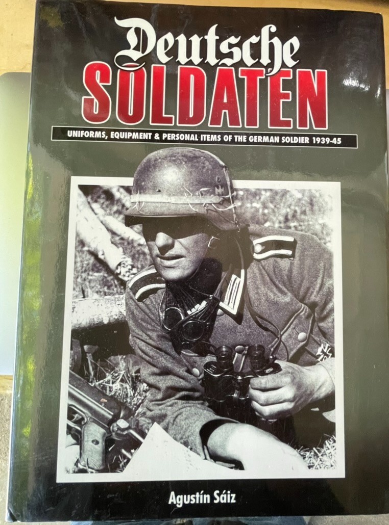 Deutsche Soldaten Uniforms, Equipment, Personal Items of German Soldier 1939-194 Deutsche Soldaten Uniforms, Equipment, Personal Items of German Soldier 1939-194