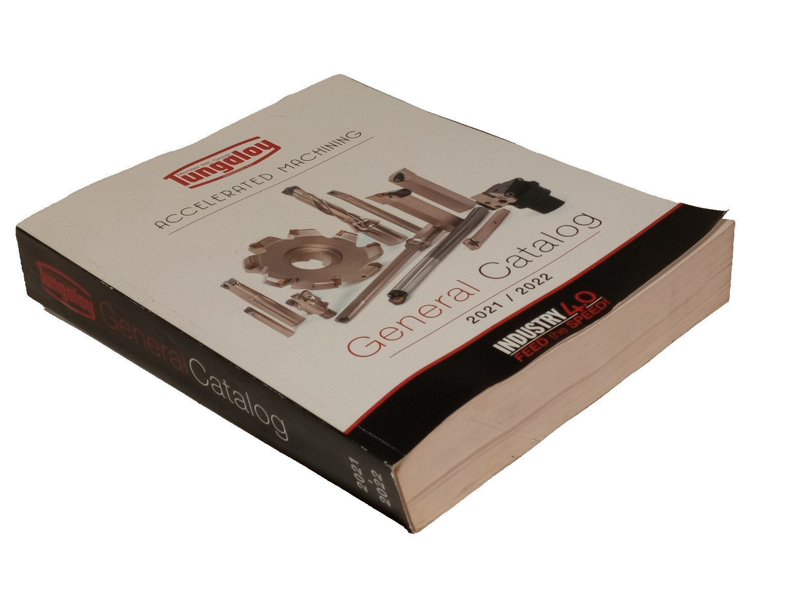 IMC Group/ Tungaloy Industry 4.0 Accelerated Machining General Catalog 2021/2022 IMC Group/ Tungaloy Industry 4.0 Accelerated Machining General Catalog 2021/2022