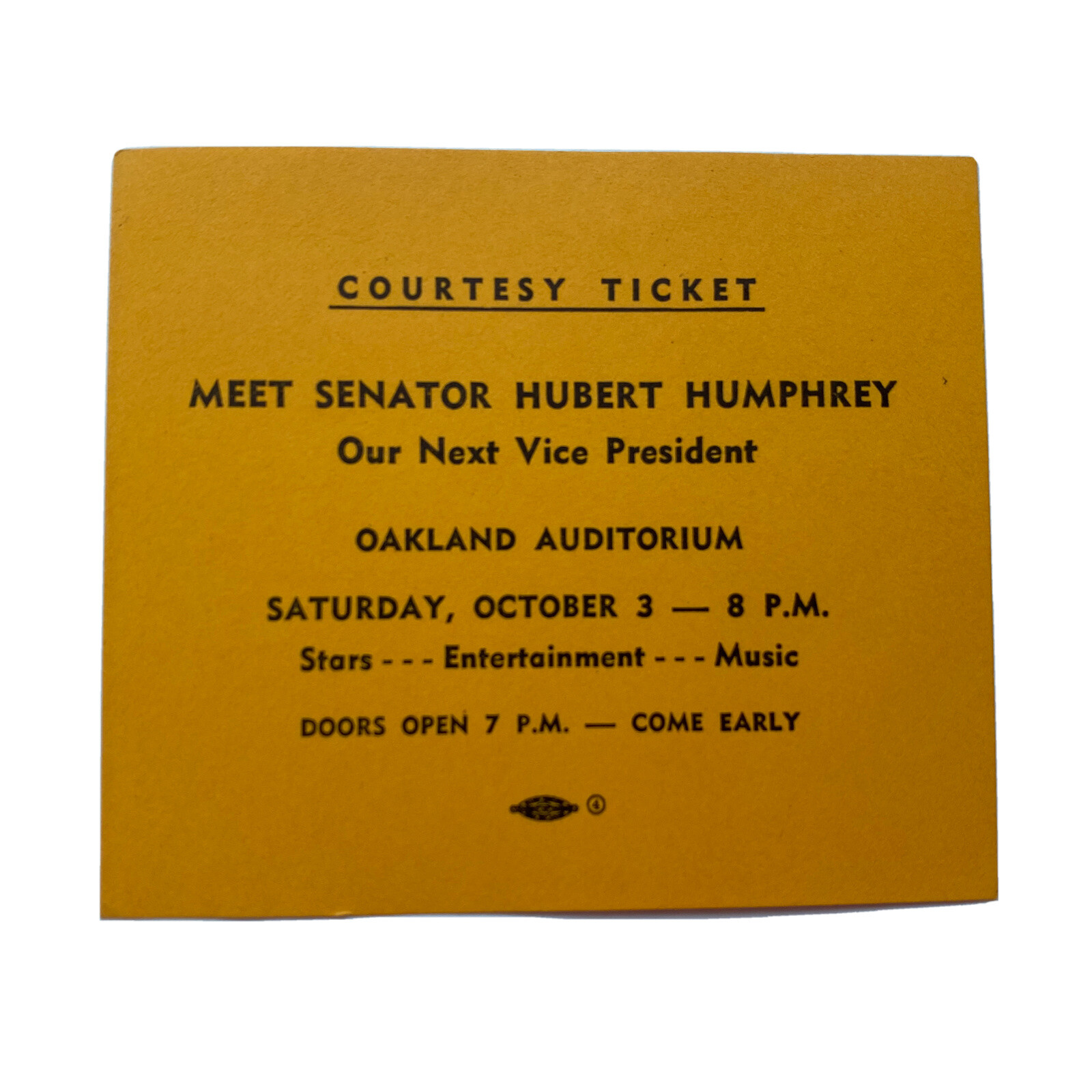 1964 Hubert Humphrey Our Next Vice President Oakland Campaign Rally Ticket 1964 Hubert Humphrey Our Next Vice President Oakland Campaign Rally Ticket